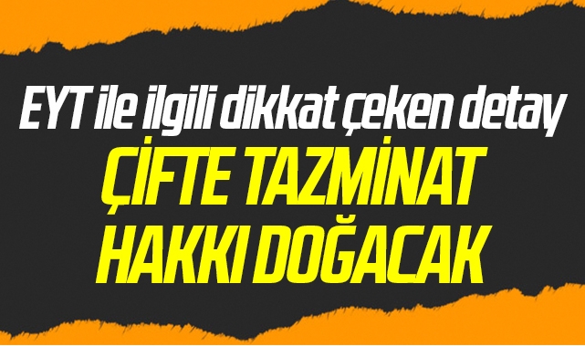 Eyt De Son Dakika Yeni Formül Belli Oldu çifte Tazminat Alma Hakkı Doğacak GÜncel Samsun